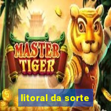 litoral da sorte